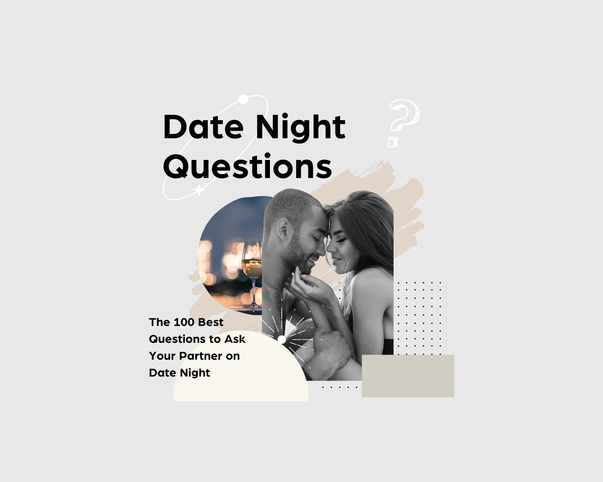 The 100 Best Questions to Ask Your Partner on Date Night – OpenMityRomance Best date questions