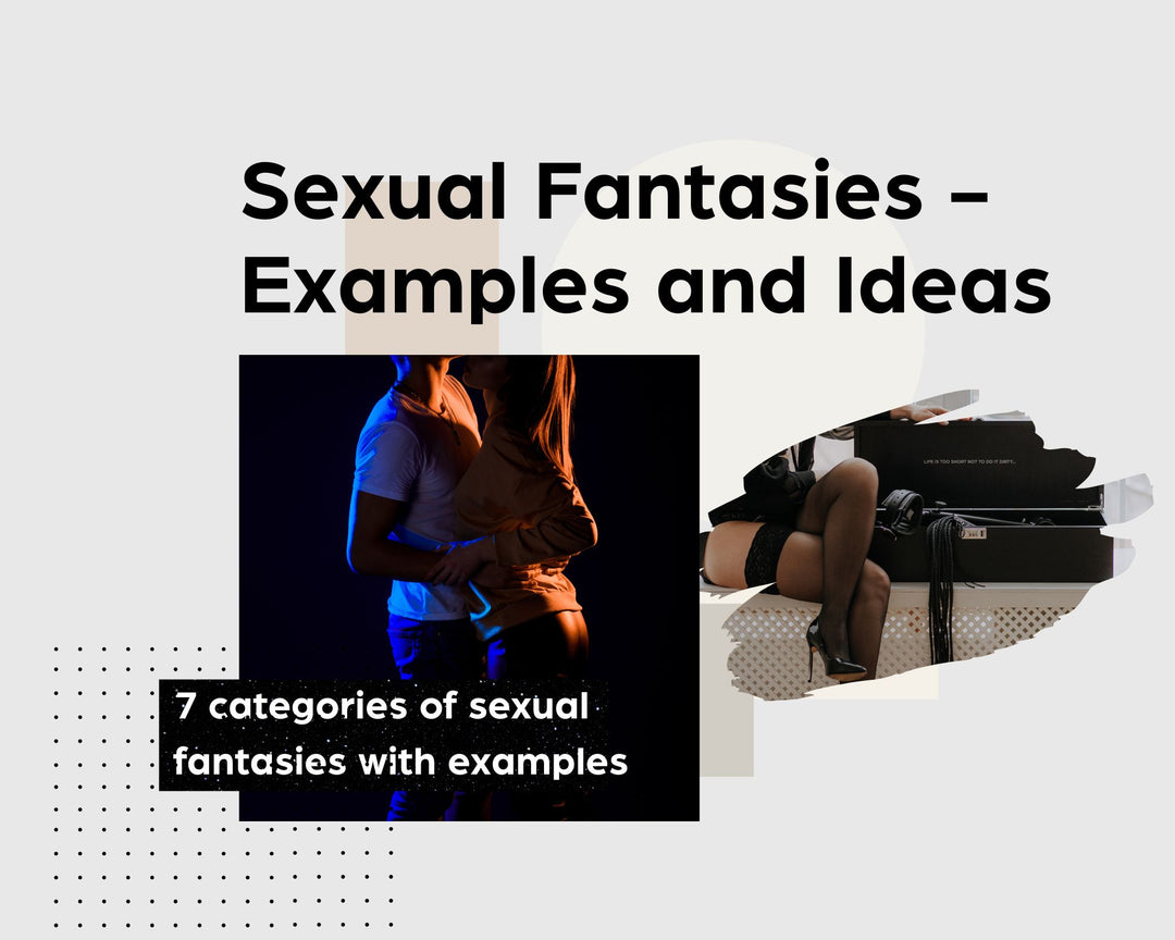 Sexual Fantasies - Examples and Ideas